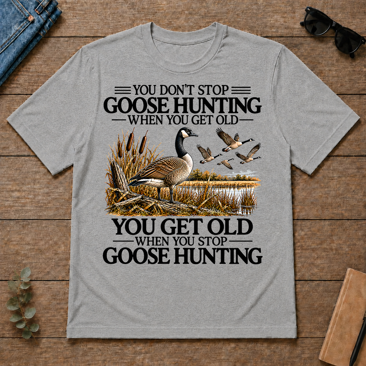 Don't Stop Goose Hunting - sport-grey - TS2D-SportGrey