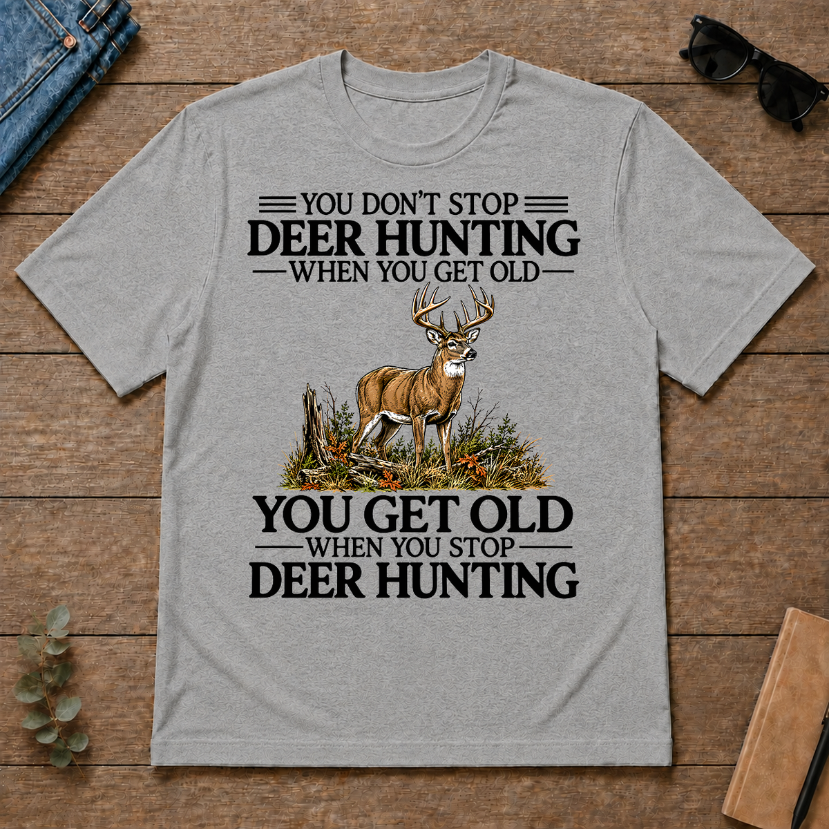 Don't Stop Deer Hunting - sport-grey - TS2D-SportGrey