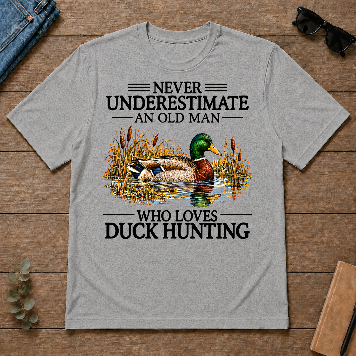Never Underestimate An Old Man Who Loves Duck Hunting - sport-grey - TS2D-SportGrey