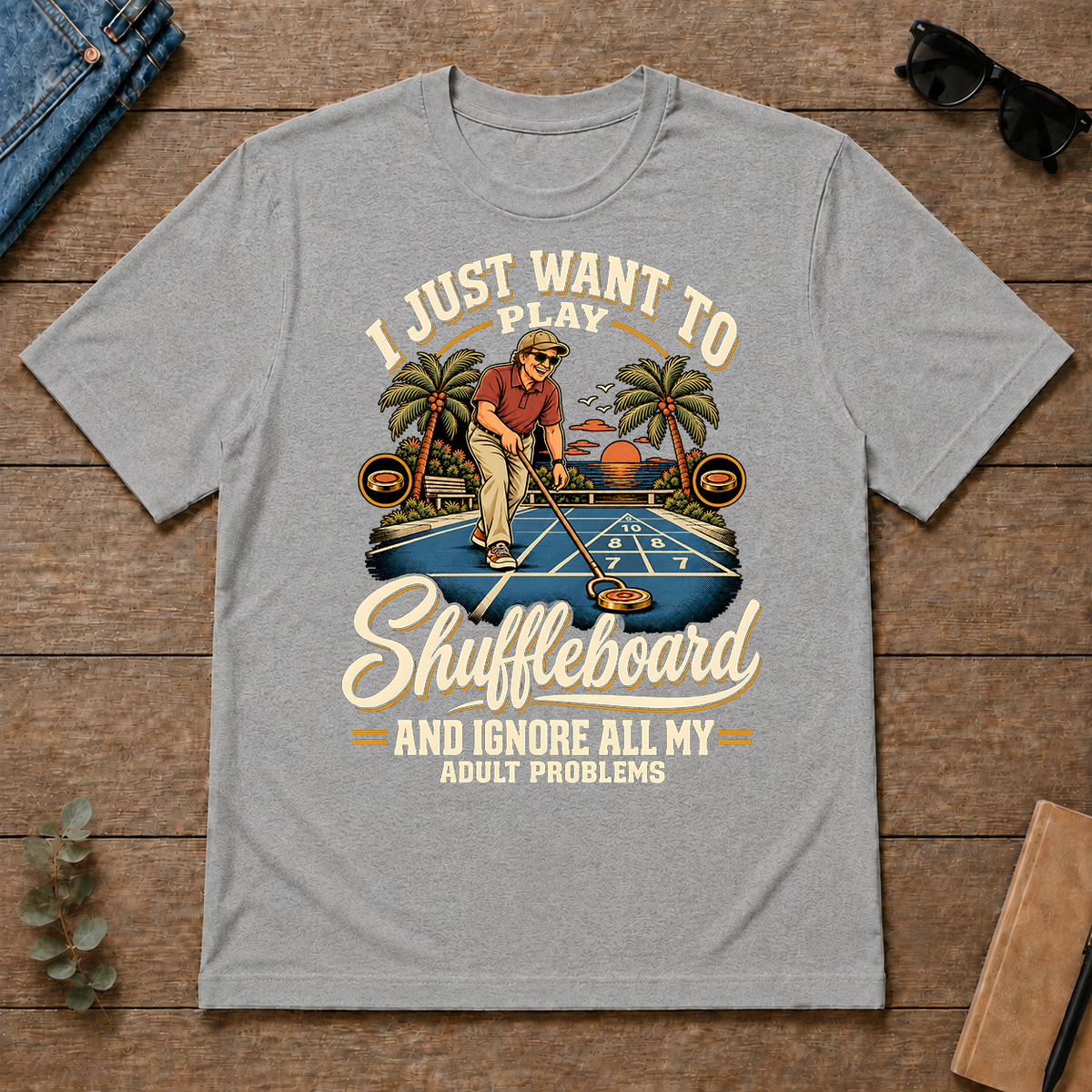 I Just Want To Play Shuffeboard & Ignore All Adult Problems - sport-grey - TS2D-SportGrey