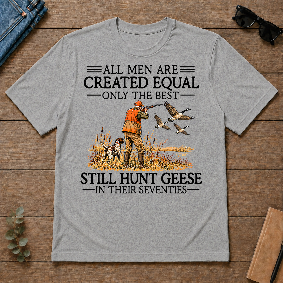 All Men Are Created Equal Geese Hunting 70s - sport-grey - TS2D-SportGrey