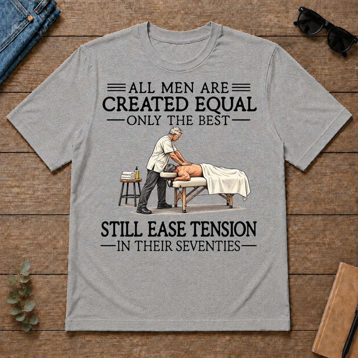 All Men Are Created Equal Only The Best Still Ease Tension Massage Therapist 70s - sport-grey - TS2D-SportGrey