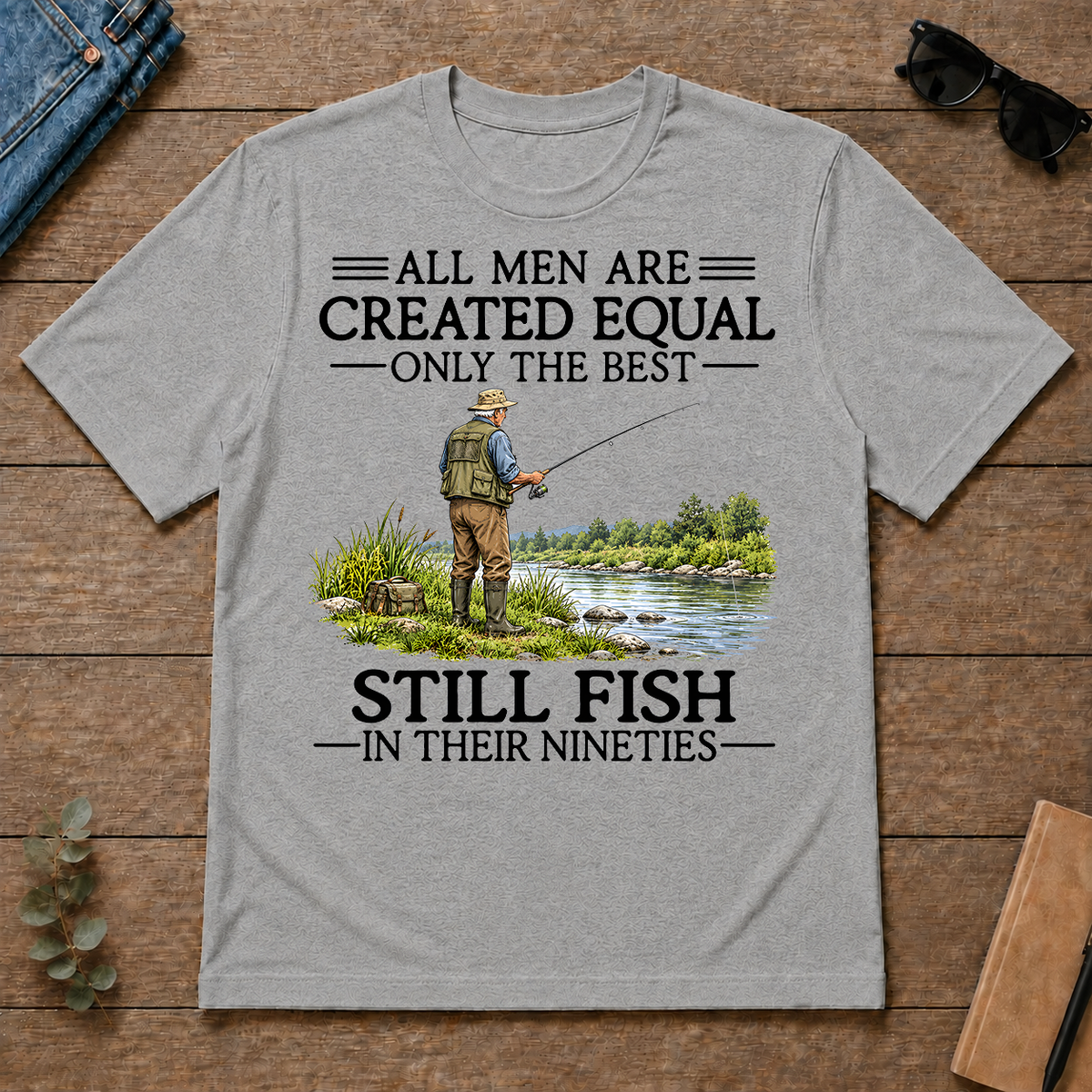 All Men Are Created Equal Only The Best Still Fish 90s - sport-grey - TS2D-SportGrey