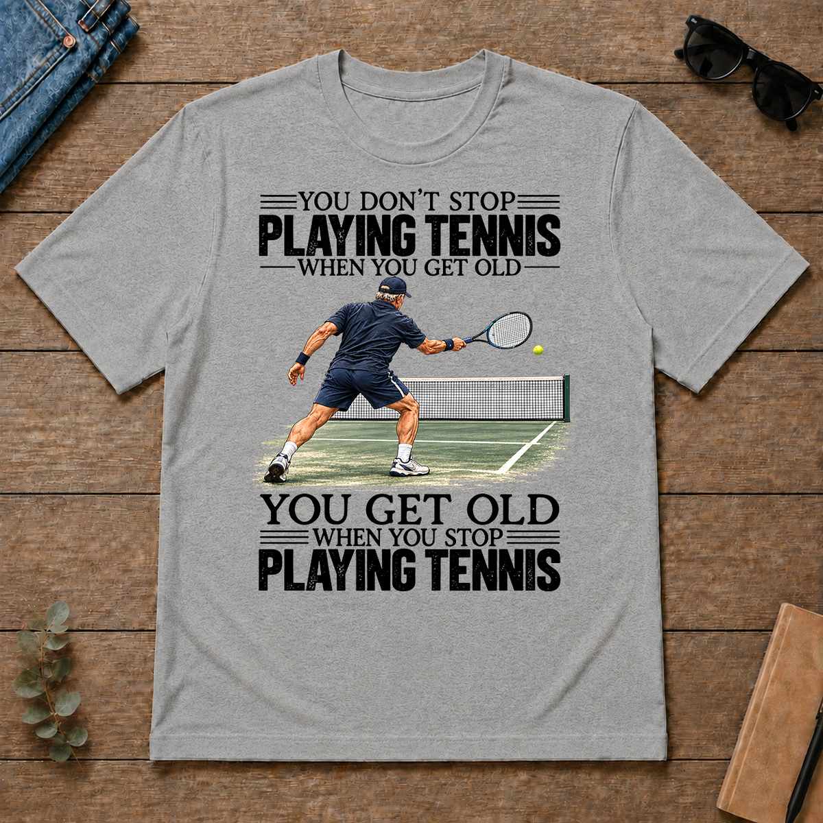 Vintage You Get Old When You Stop Playing Tennis - sport-grey - TS2D-SportGrey