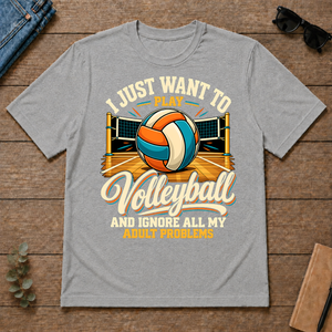 I Just Want To Play Volleyball & Ignore All Adult Problems - sport-grey - TS2D-SportGrey