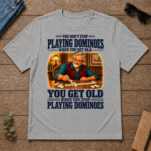 You Get Old When You Stop Playing Dominoes - sport-grey - TS2D-SportGrey