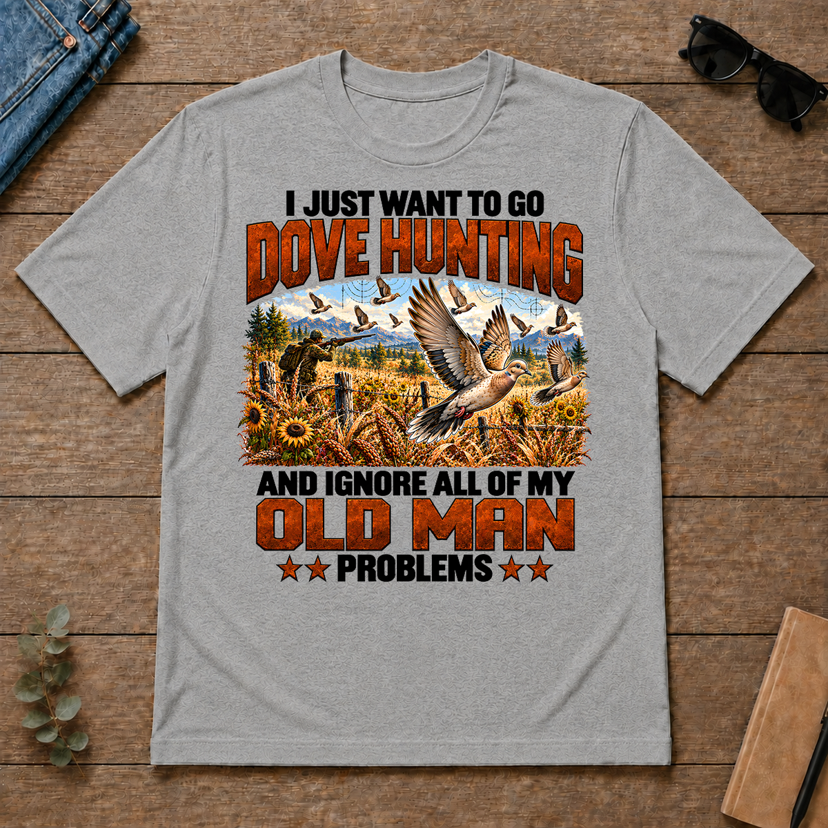 I Just Want To Dove Hunting - sport-grey - TS2D-SportGrey