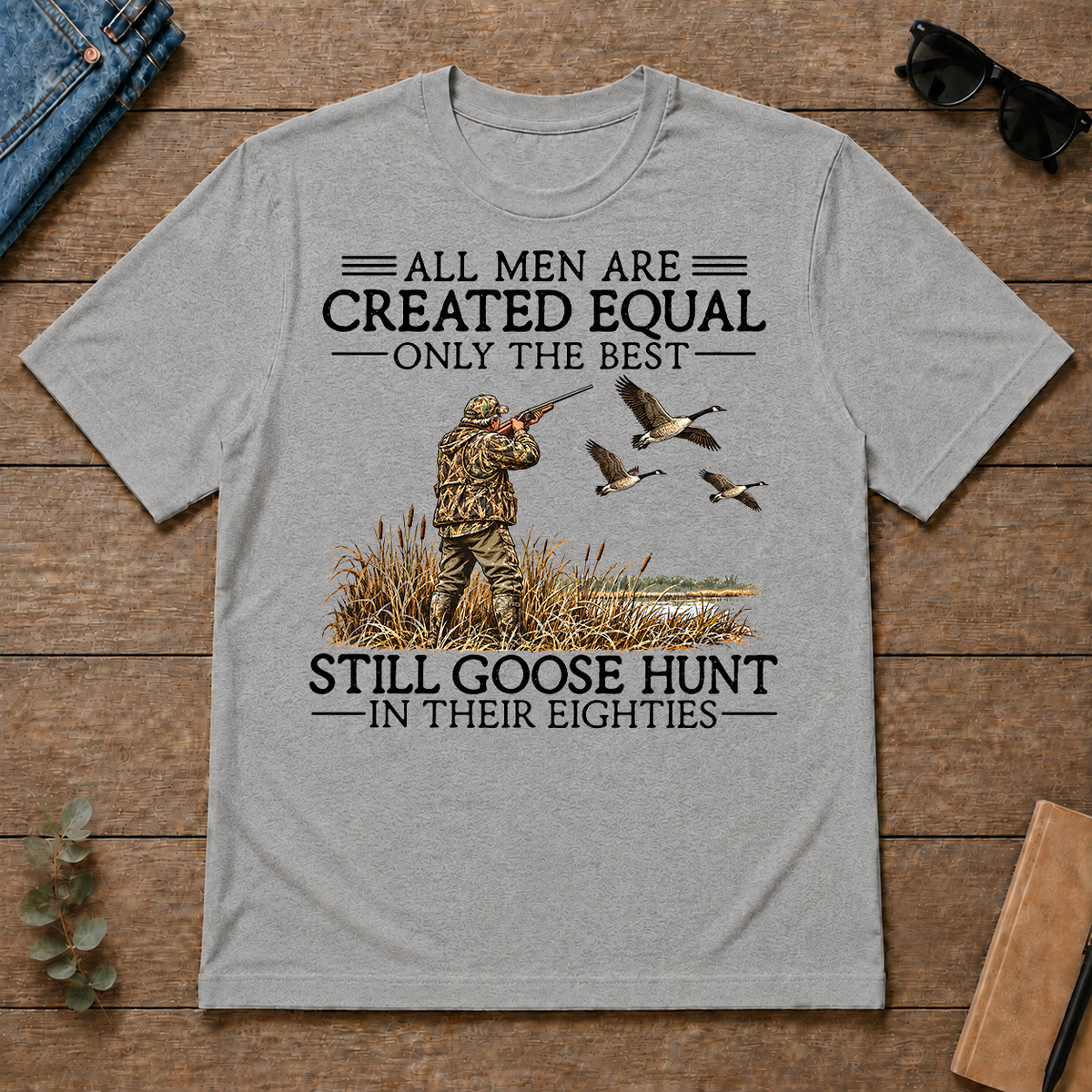 All Men Are Created Equal Goose Hunting 80s - sport-grey - TS2D-SportGrey