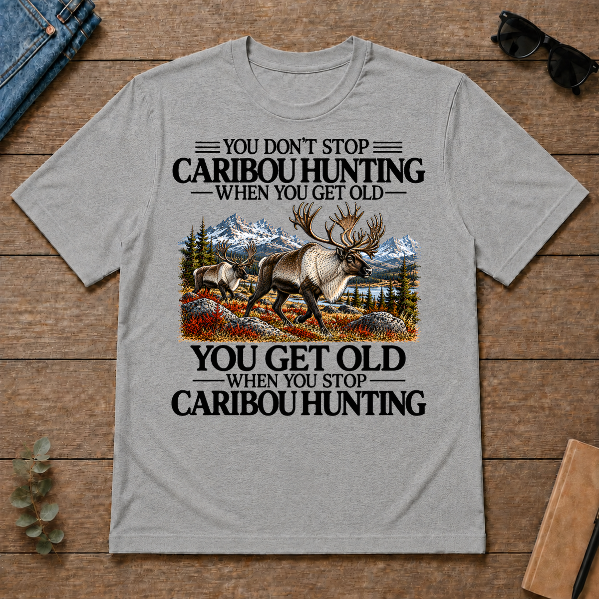 Don't Stop Caribou Hunting - sport-grey - TS2D-SportGrey