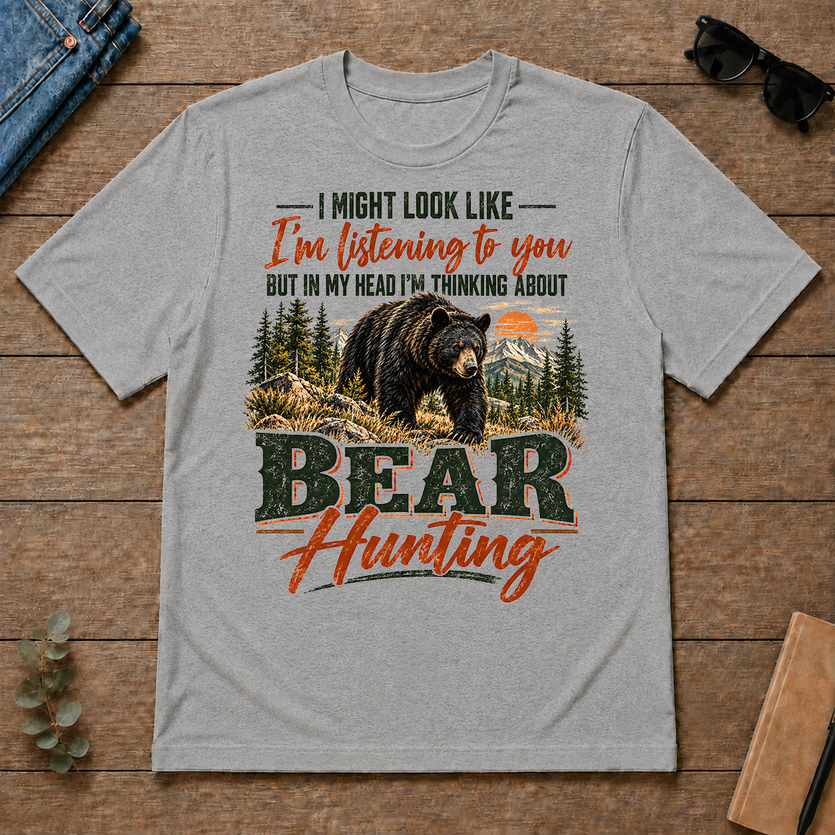 I'm Thinking About Bear Hunting - sport-grey - TS2D-SportGrey