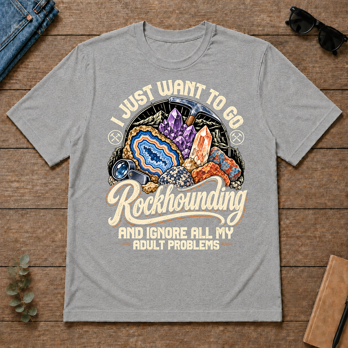 I Just Want To Go Rockhounding & Ignore All Adult Problems - sport-grey - TS2D-SportGrey
