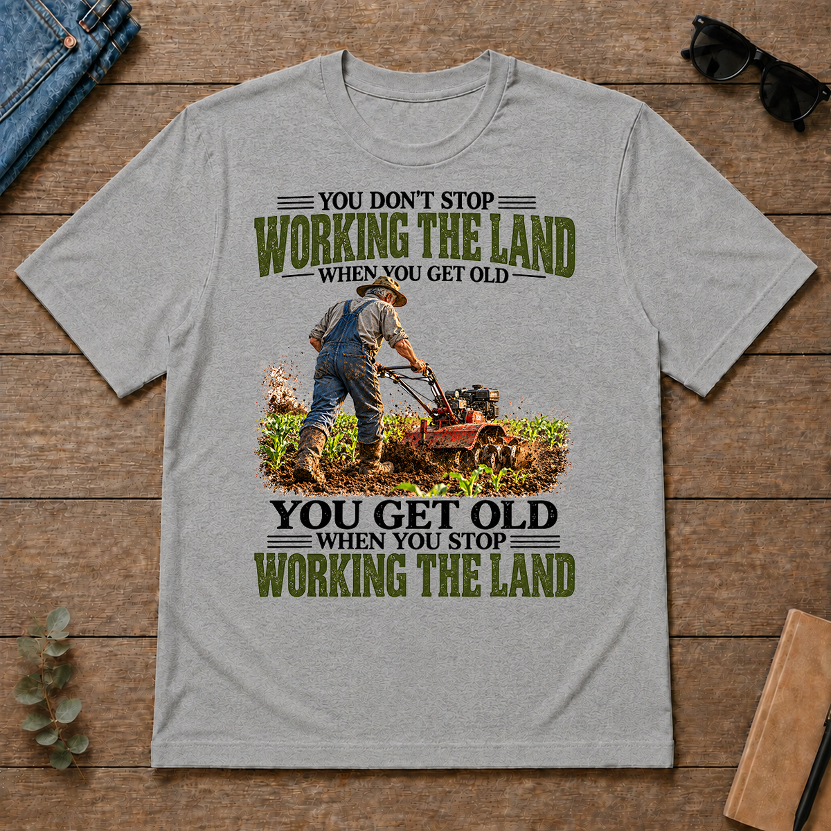 Working The Land You Get Old When You Stop - sport-grey - TS2D-SportGrey