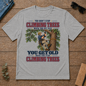 You Get Old When You Stop Climbing Trees - sport-grey - TS2D-SportGrey