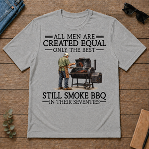 All Men Are Created Equal Only The Best Still Smoke BBQ 70s - sport-grey - TS2D-SportGrey
