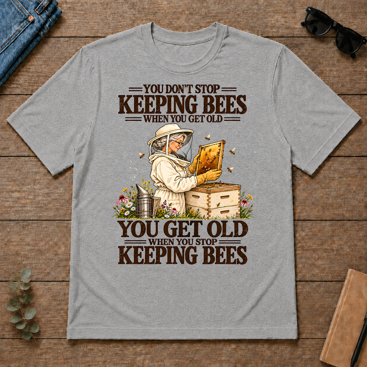 You Get Old When You Stop Keeping Bees - sport-grey - TS2D-SportGrey