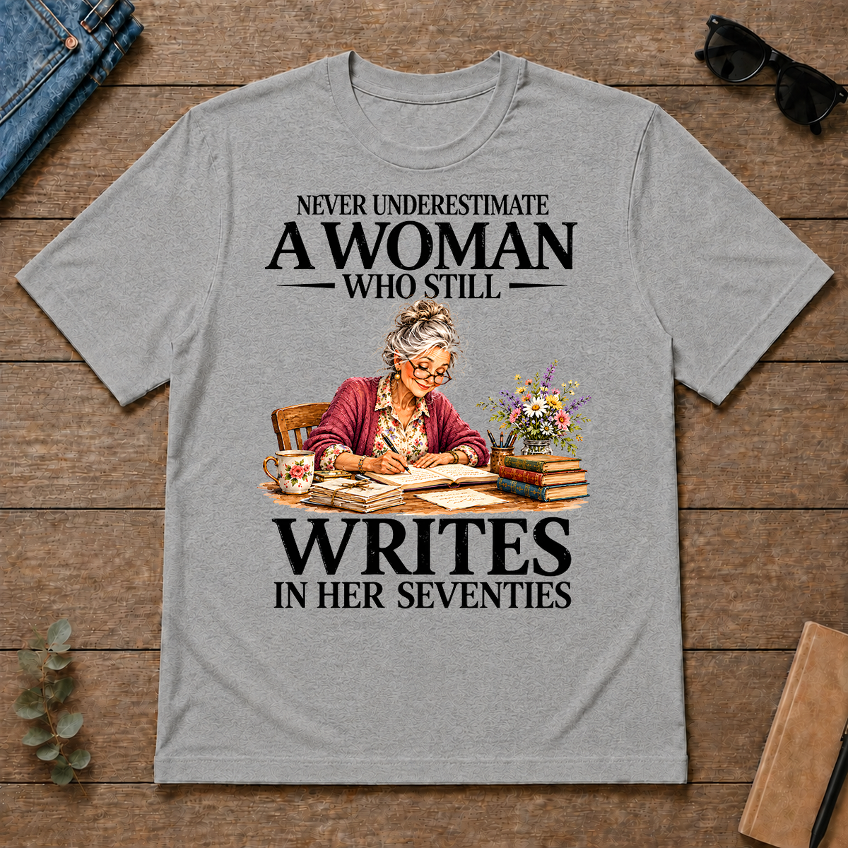 Funny A Woman Still Writes In Her Seventies - sport-grey - TS2D-SportGrey