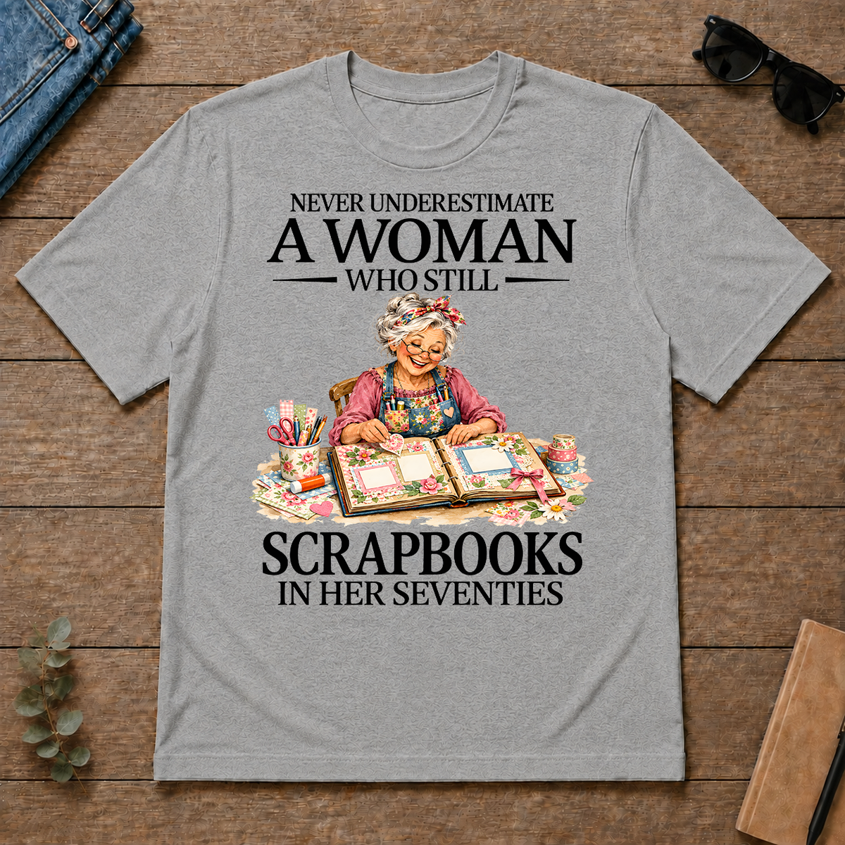 Funny A Woman Still Scrapbooks In Her Seventies - sport-grey - TS2D-SportGrey