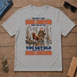 You Get Old When You Stop Duck Hunting With Chesapeake - sport-grey - TS2D-SportGrey