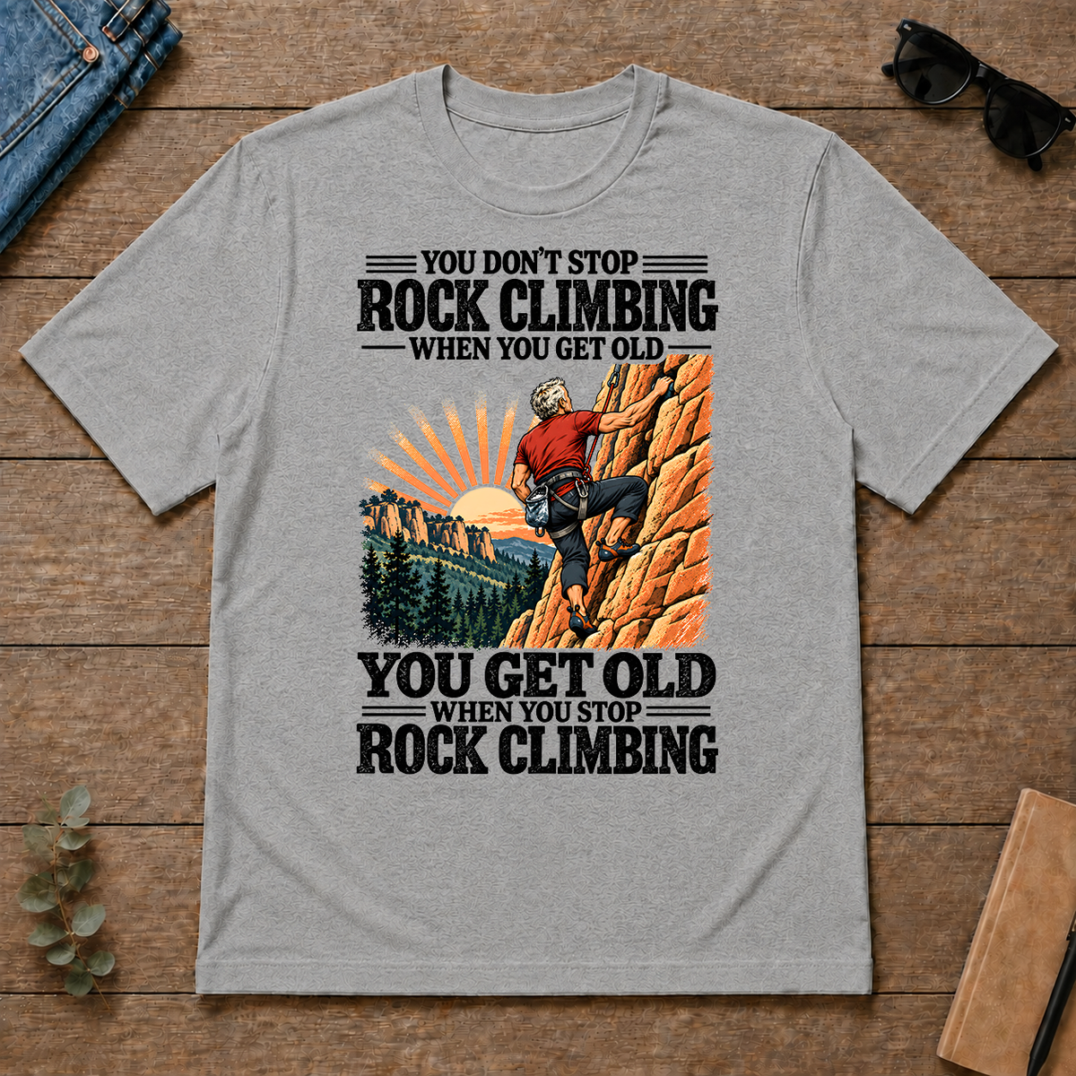 You Get Old When You Stop Rock Climbing - sport-grey - TS2D-SportGrey