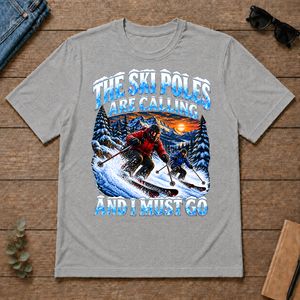 Ski Poles Are Calling And I Must Go - sport-grey - TS2D-SportGrey