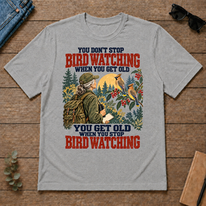 You Don't Stop Bird Watching When You Get Old - sport-grey - TS2D-SportGrey