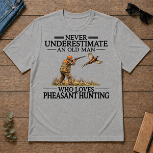Never Underestimate An Old Man Pheasant Hunting - sport-grey - TS2D-SportGrey