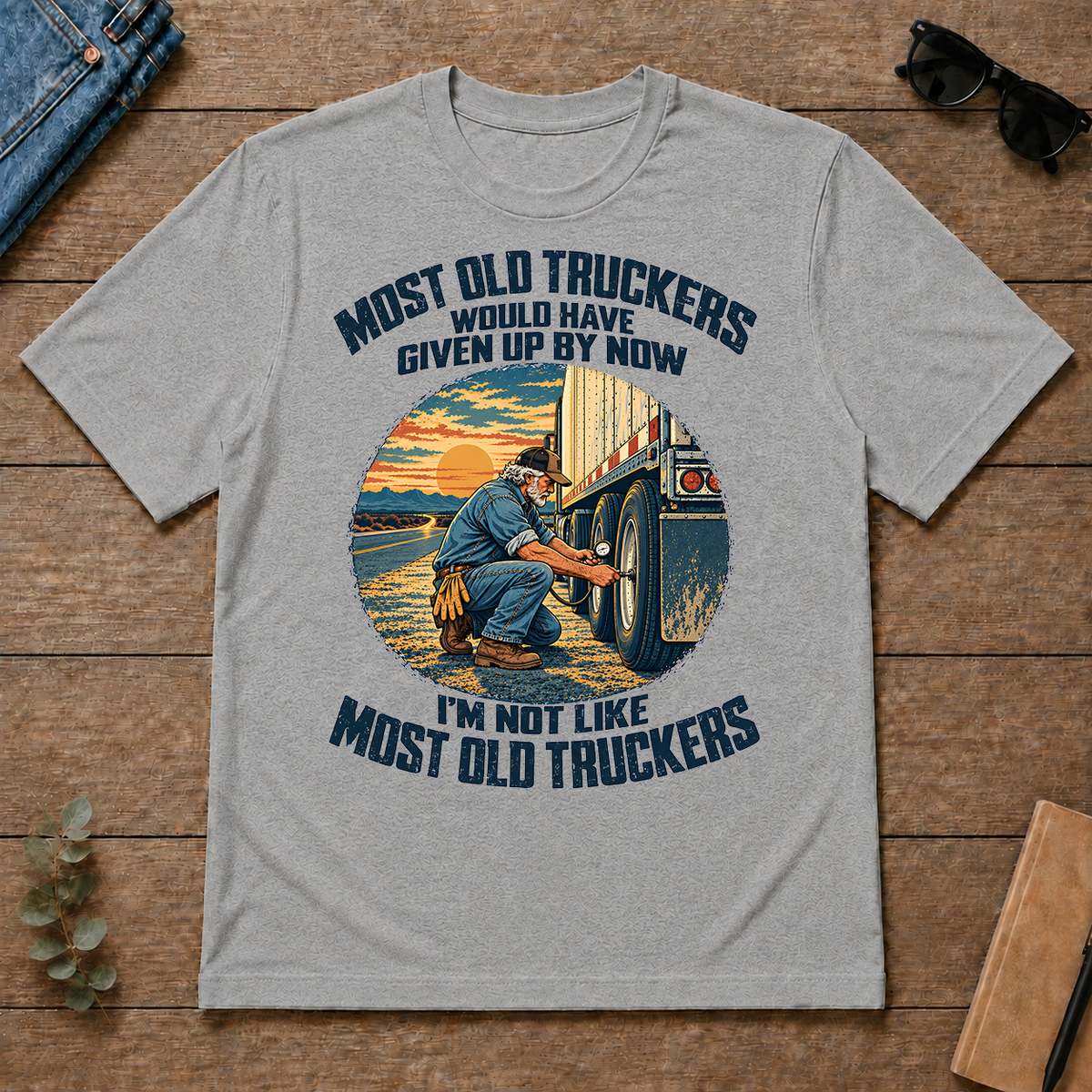 Most Old Truckers Would Have Given Up By Now - sport-grey - TS2D-SportGrey