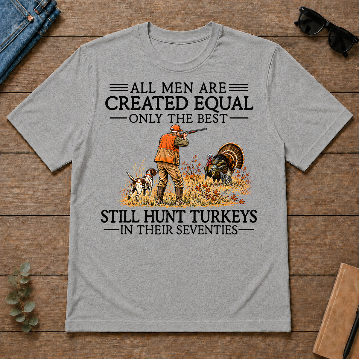 All Men Are Created Equal Turkeys Hunting 70s - sport-grey - TS2D-SportGrey