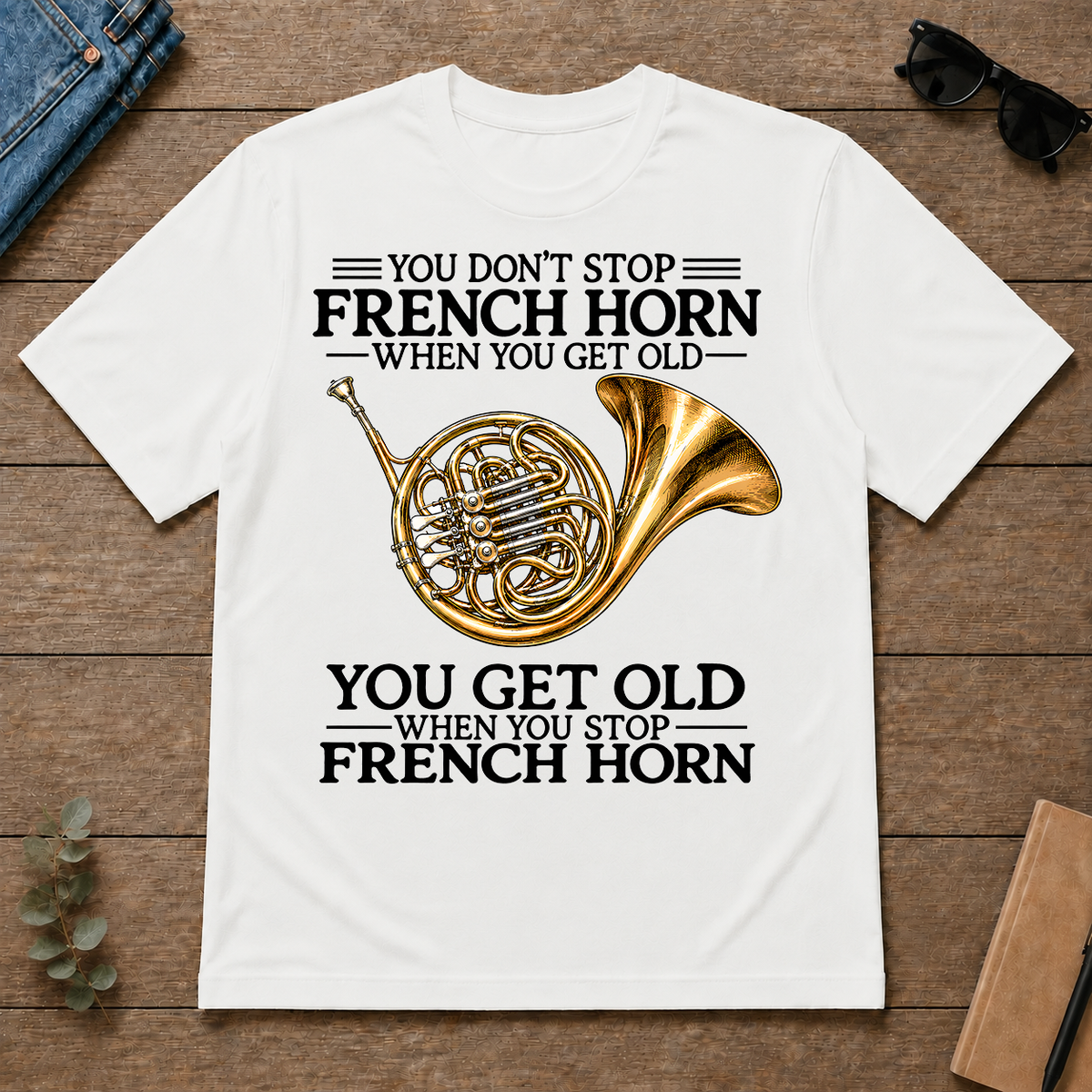 Don't Stop Playing French Horn Vintage Art - white - TS2D-White