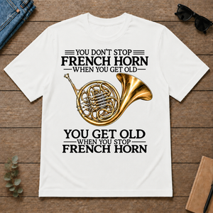 Don't Stop Playing French Horn Vintage Art - white - TS2D-White