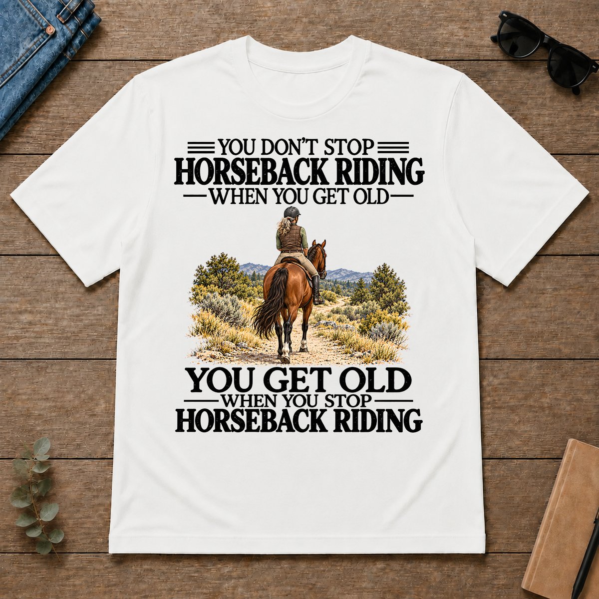 Don't Stop Horseback Riding - white - TS2D-White