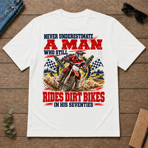 A Man Still Goes Rides Dirt Bikes In His 70s - white - TS2D-White