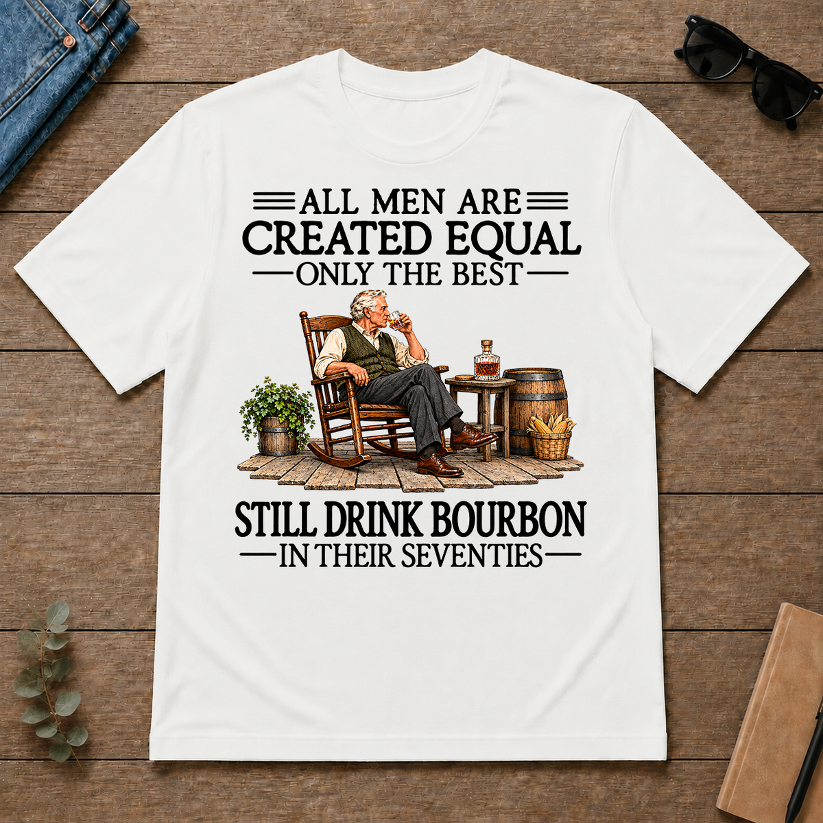 All Men Are Created Equal Only The Best Still Drink Bourbon 70s - white - TS2D-White