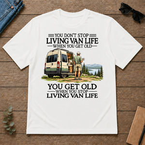 Don't Stop Living Van Life - white - TS2D-White
