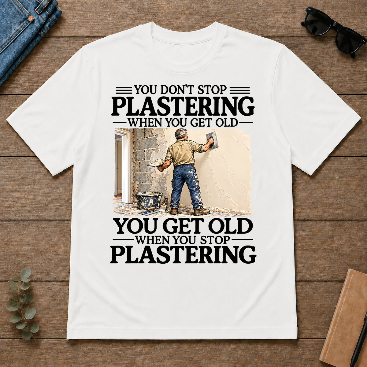Don't Stop Plastering - white - TS2D-White