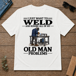 I Just Want To Weld - white - TS2D-White