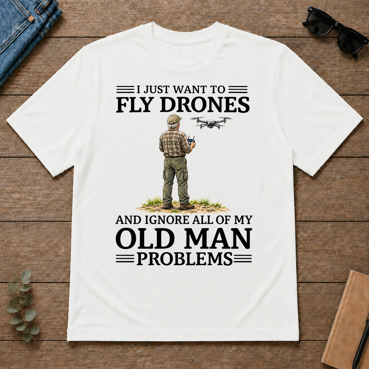 I Just Want To Fly Drones - white - TS2D-White