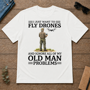 I Just Want To Fly Drones - white - TS2D-White