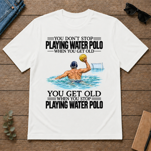 Vintage You Get Old When You Stop Playing Water Polo - white - TS2D-White