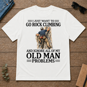 I Just Want To Go Rock Climbing - white - TS2D-White