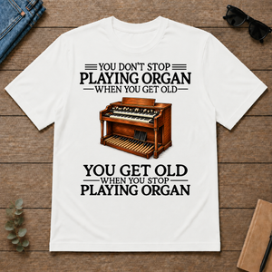 Don't Stop Playing Organ Vintage Art - white - TS2D-White