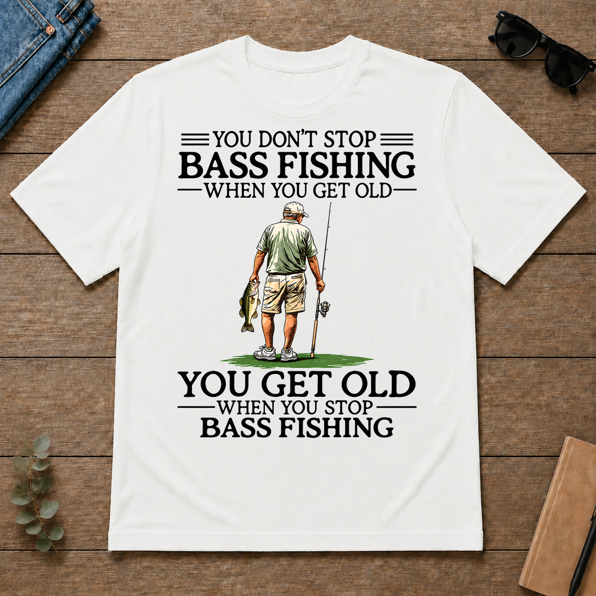 Don't Stop Bass Fishing - white - TS2D-White