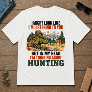 I'm Thinking About Hunting - white - TS2D-White