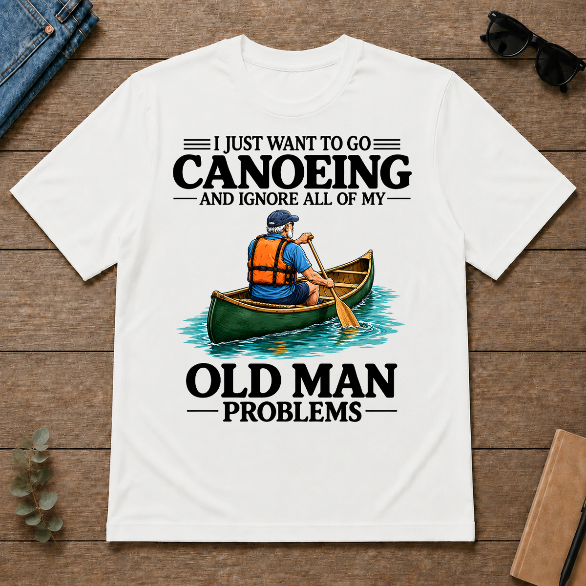 I Just Want To Go Canoeing - white - TS2D-White