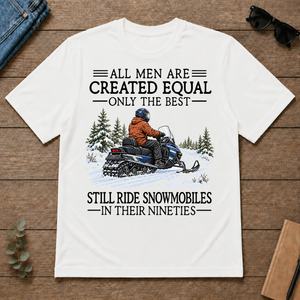 All Men Are Created Equal Only The Best Still Ride Snowmobiles 90s - white - TS2D-White