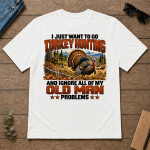 I Just Want To Turkey Hunting - white - TS2D-White