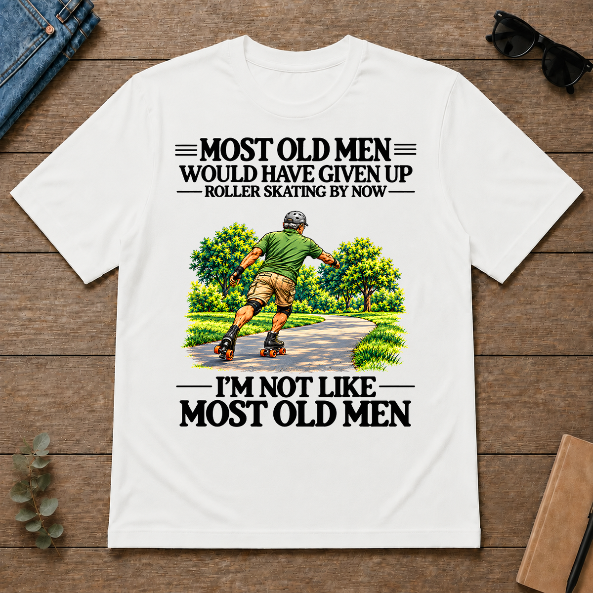 Most Old Man Would Have Given Up Roller Skating - white - TS2D-White