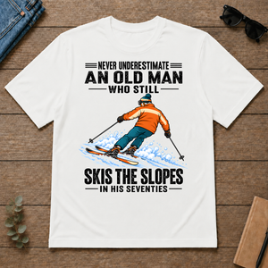 Never Underestimate An Old Man Still Skis The Slopes In His 70s - white - TS2D-White