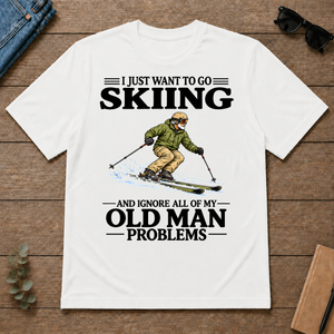 I Just Want To Go Skiing - white - TS2D-White