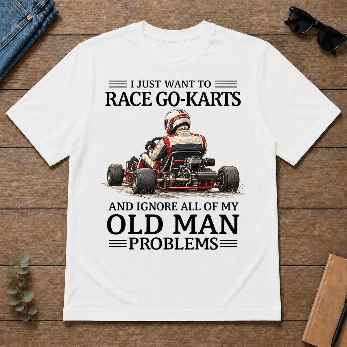 I Just Want To Race Go-Karts - white - TS2D-White